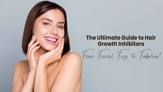 The image displays a smiling woman with clear skin, alongside the text "The Ultimate Guide to Hair Growth Inhibitors