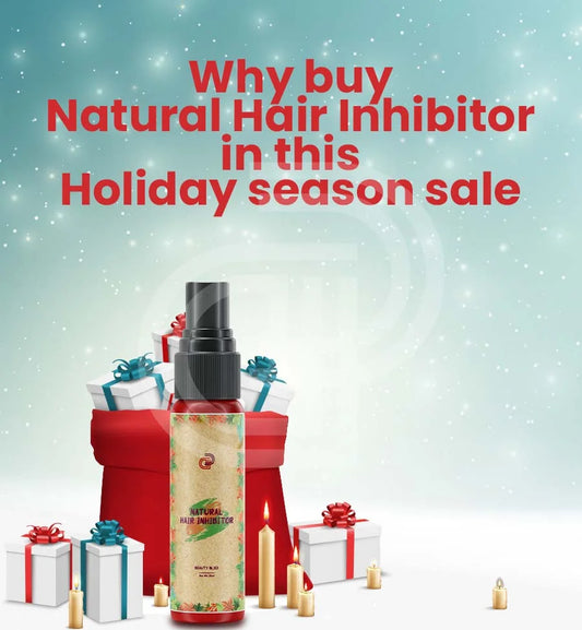 Why buy Natural Hair Inhibitor in this Holiday season sale